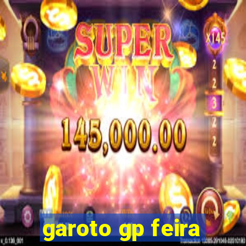 garoto gp feira